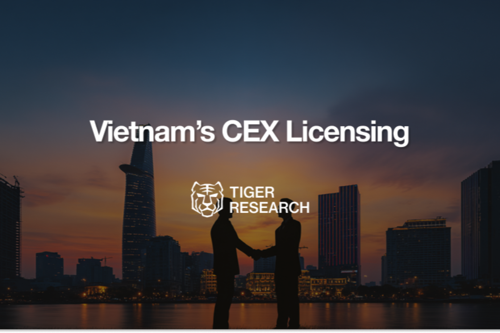 Tiger Research:一文解析越南中心化交易所牌照现状