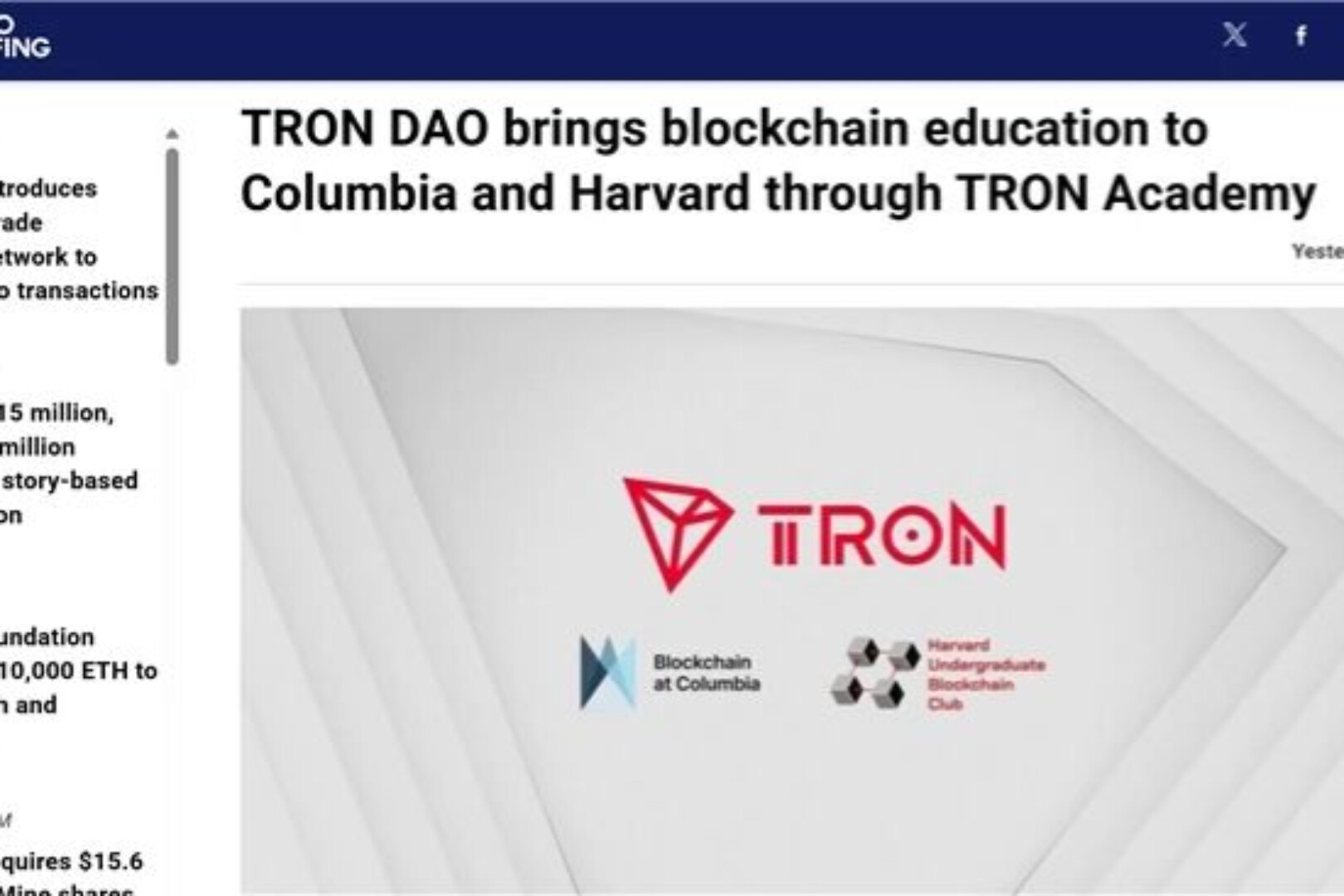 Các cơ quan truyền thông quốc tế hàng đầu tập trung vào sự hợp tác của TRON với các trường đại học Harvard và Columbia để tổ chức các hội thảo về blockchain, mở rộng mạng lưới quan hệ đối tác với các trường đại học hàng đầu thế giới.