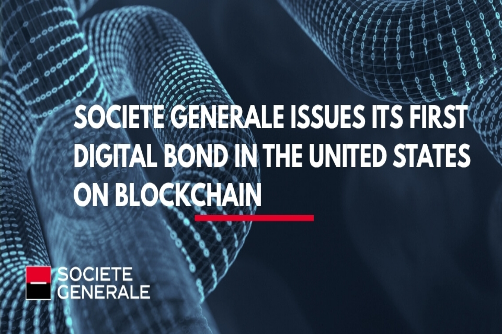フランスの銀行ソシエテ・ジェネラルが米国で初のオンチェーンデジタル債券発行を完了