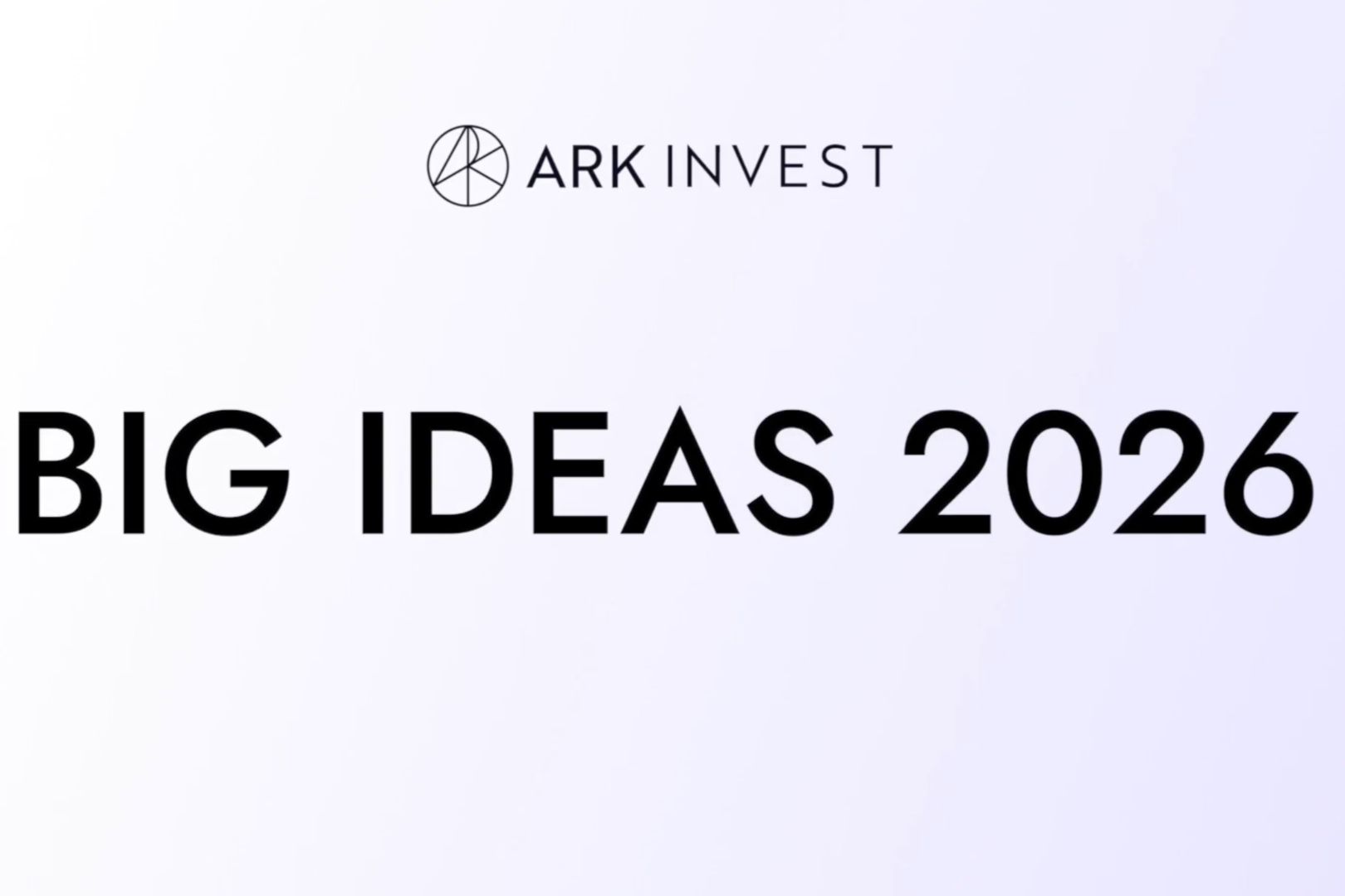 Ark Invest《Big Ideas 2026》ส่วนคริปโต: มูลค่าตลาด BTC คาดว่าจะเพิ่มขึ้นเป็น 16 ล้านล้านดอลลาร์ภายในปี 2030